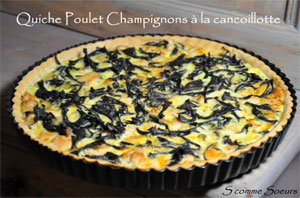 Quiche poulet / champignons à la cancoillotte